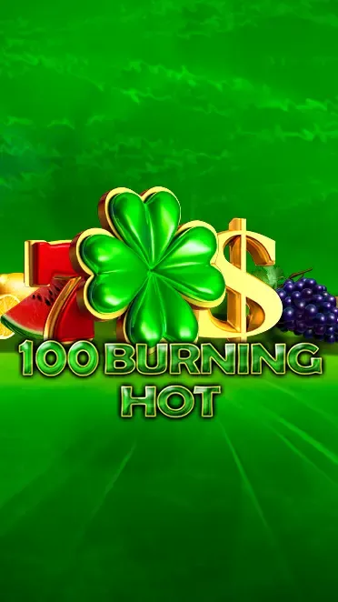 100 Burning Hot AM