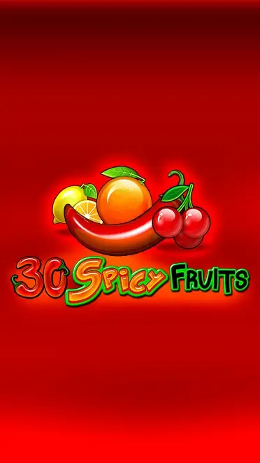 30 Spicy Fruits AM