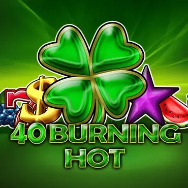 40 Burning Hot AM