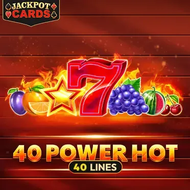 40 Power Hot
