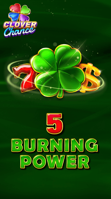 5 Burning Power