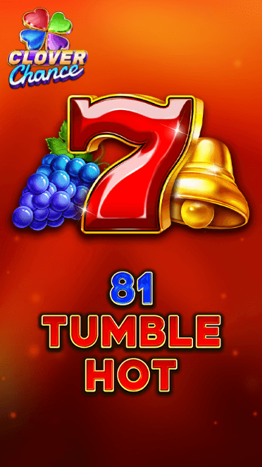 81 Tumble Hot