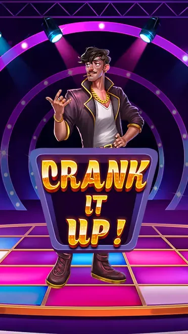 Crank it Up