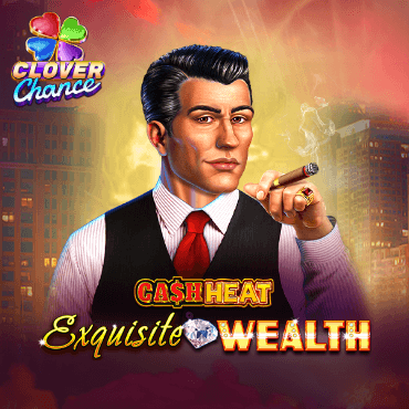 Exquisite Wealth Cash Heat
