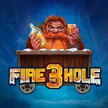 Fire In The Hole 3