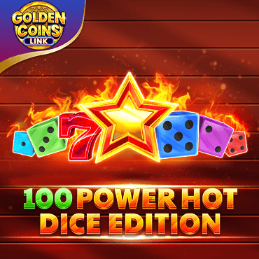 100 Power Hot Dice Edition Golden Coins Link