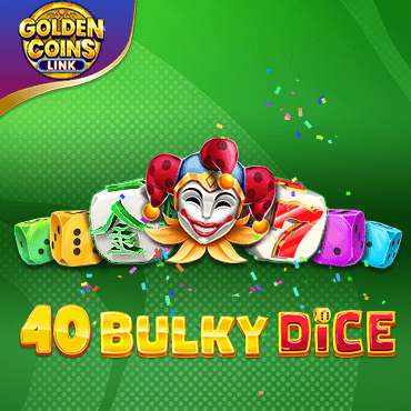 40 Bulky Dice Golden Coins Link