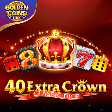 40 Extra Crown Classic Dice Golden Coins Link