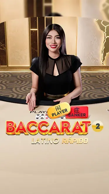 Baccarat Rapido Latino 2 PP