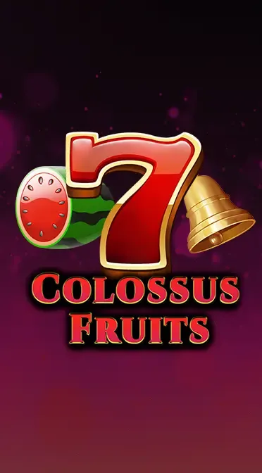Colossus Fruits ST